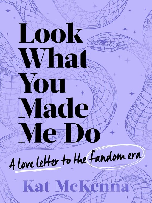 Title details for Look What You Made Me Do by Kat McKenna - Available